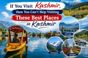 Best Places to Visit in Kashmir in 2026